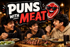 Puns with Meat